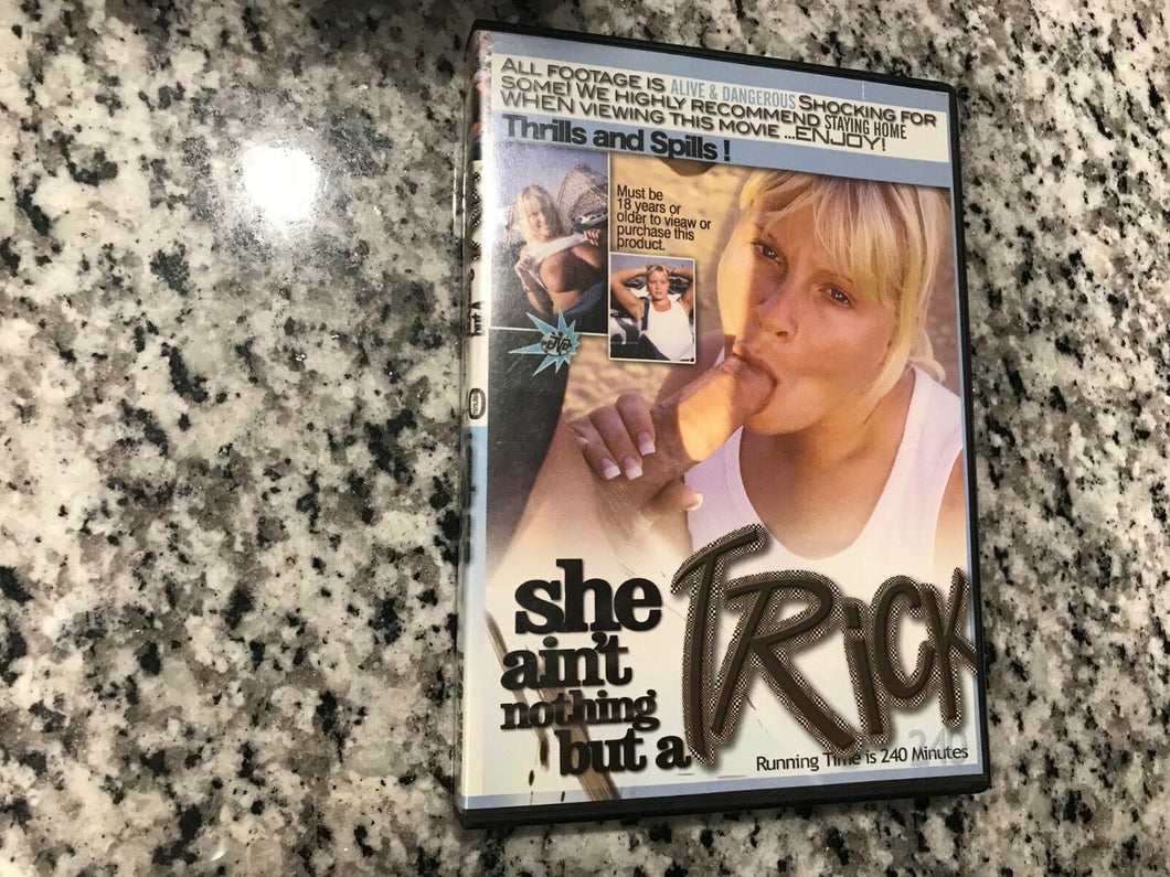She Ain't Nothing But A Trick: Thrills & Spills! DVD